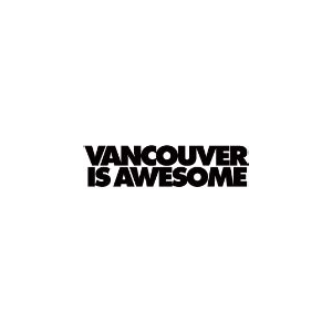 Vancouver Is Awesome